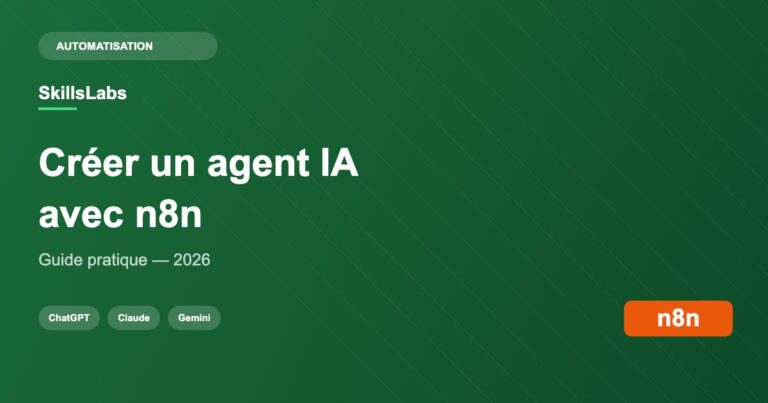 Créer un agent IA avec n8n - Guide pratique 2026 avec ChatGPT, Claude et Gemini