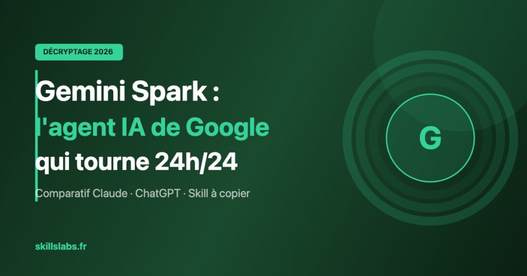 Gemini Spark, l'agent IA de Google qui tourne 24h/24 - comparatif Claude et ChatGPT
