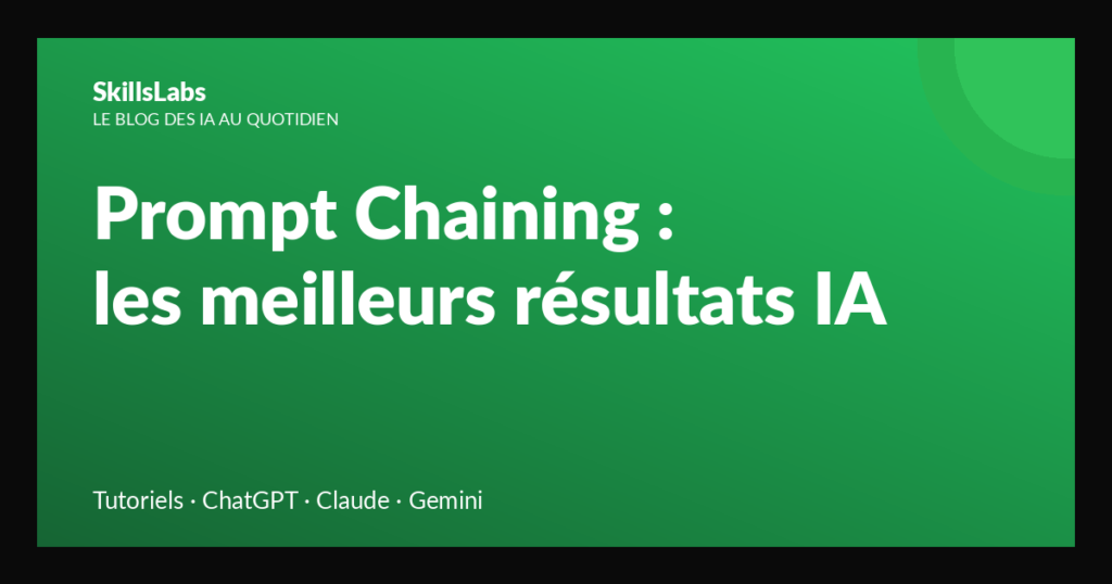 Illustration du prompt chaining sur ChatGPT Claude et Gemini