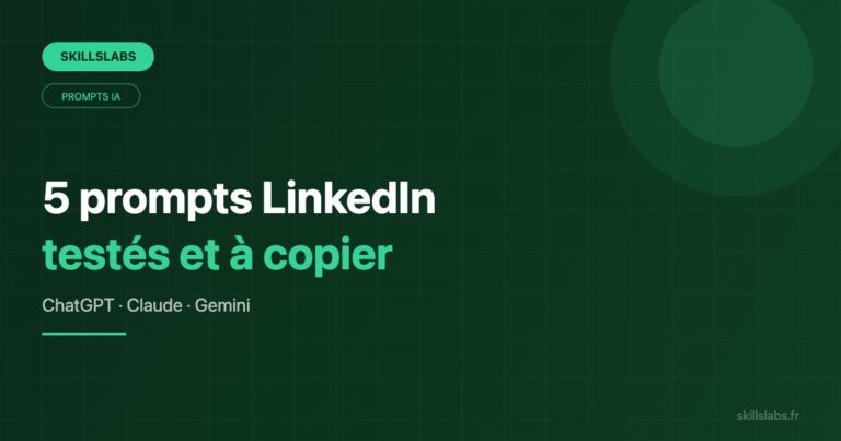 5 prompts LinkedIn IA testés sur ChatGPT, Claude et Gemini pour créer des posts qui engagent