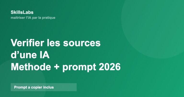 Verifier les sources d’une IA : methode et prompt - SkillsLabs