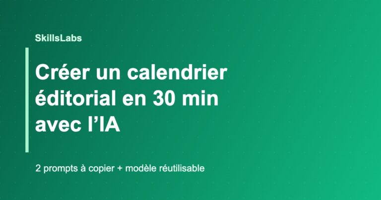 Calendrier éditorial généré avec l’IA en 30 minutes, illustration SkillsLabs