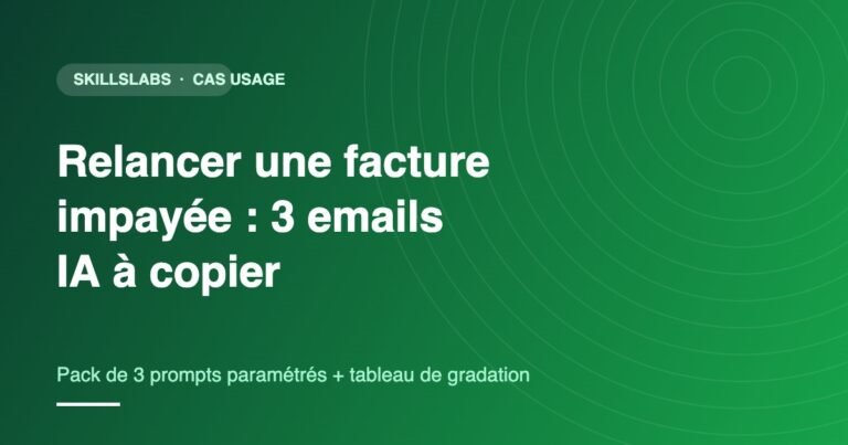 Illustration verte SkillsLabs : relancer une facture impayée avec 3 emails générés par l'IA