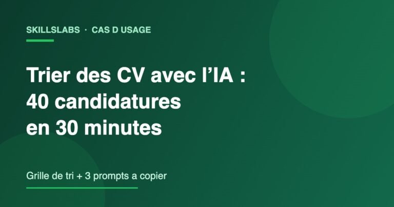 Visuel vert SkillsLabs : trier des CV avec l IA, grille de tri et 3 prompts a copier
