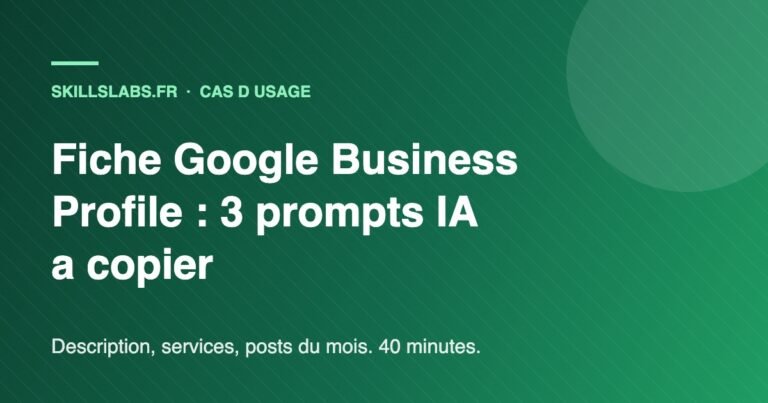 Visuel vert SkillsLabs : optimiser sa fiche Google Business Profile avec l'IA, 3 prompts a copier
