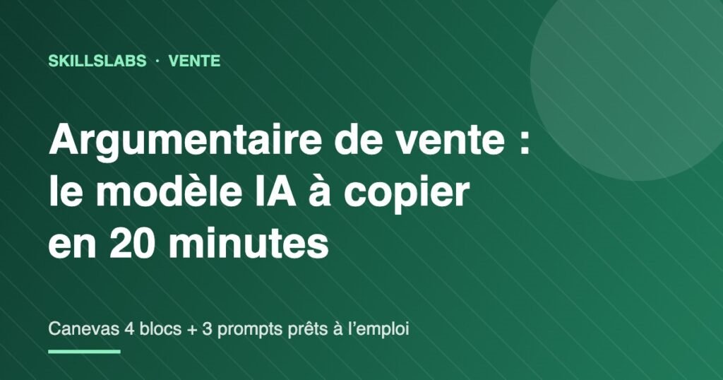 Couverture verte SkillsLabs : argumentaire de vente, le modèle IA à copier en 20 minutes